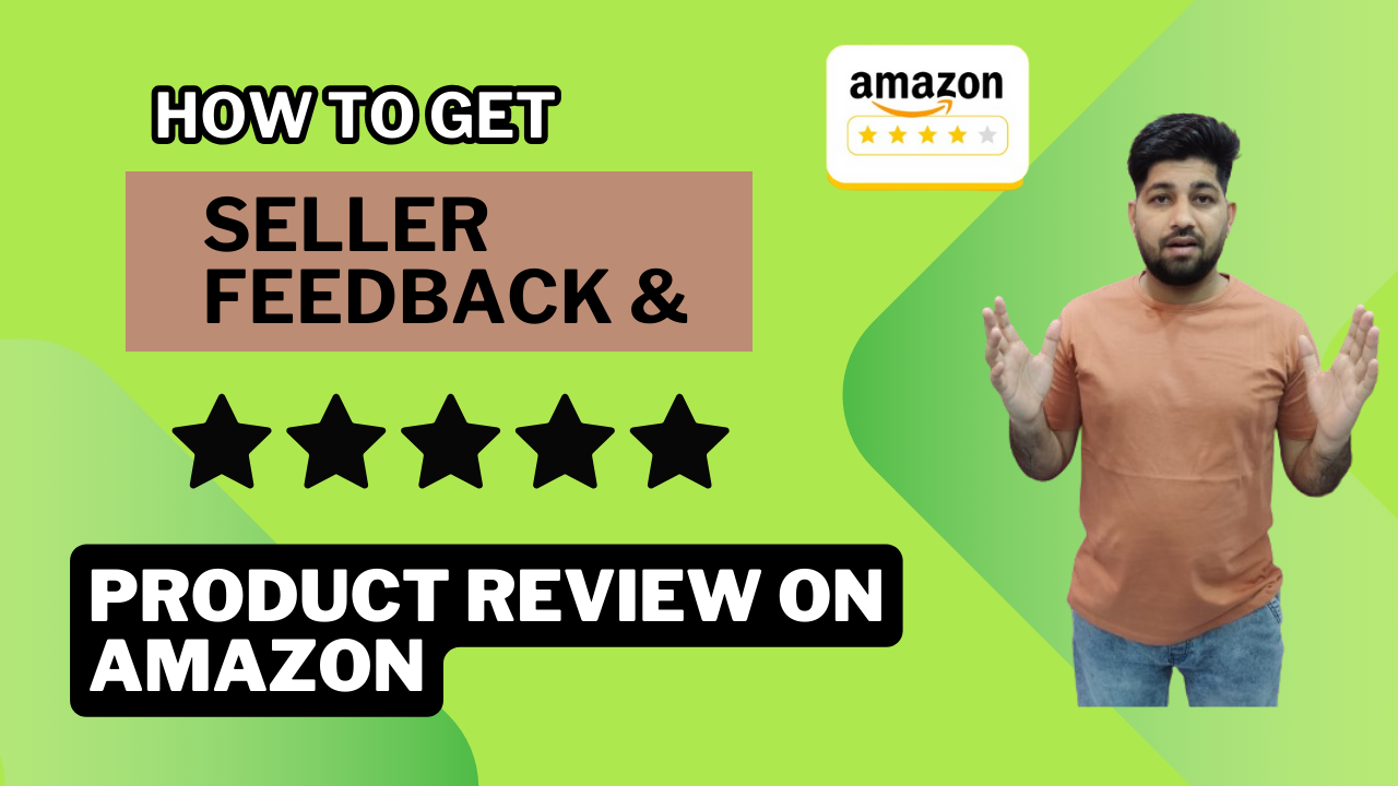How to Get Amazon Seller Feedback and Product Review