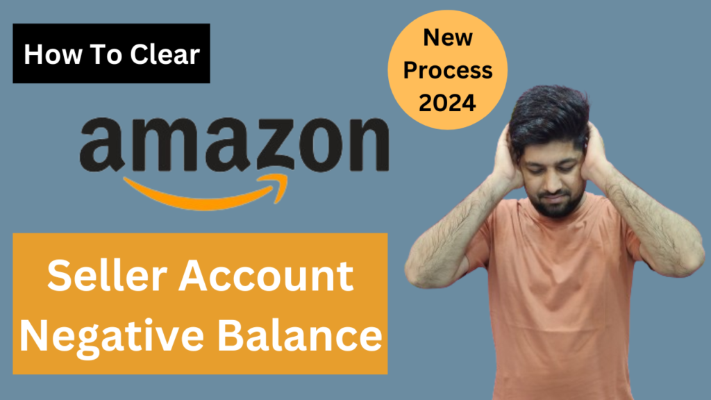 How to Clear Amazon Seller Account Negative Balance