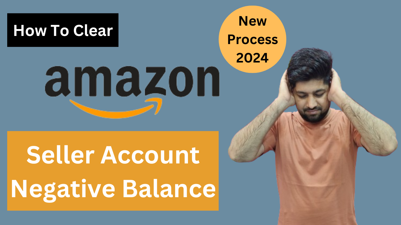 How to Clear Amazon Seller Account Negative Balance
